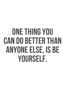 Be yourself